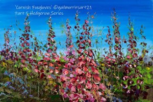 Cornish Foxgloves - Part 5 of my Hedgerow Series Original oil painting £165